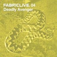 【輸入盤】 Deadly Avenger / Fabriclive 04 【CD】