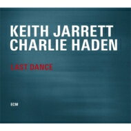 【輸入盤】 Keith Jarrett/Charlie Haden キースジャレット/チャーリーヘイデン / Last Dance 【CD】