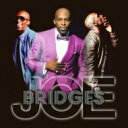 【輸入盤】 Joe ジョー / Bridges 【CD】