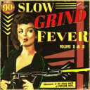 【輸入盤】 Slow Grind Fever 1 & 2 【CD】