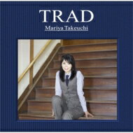 竹内まりや タケウチマリヤ / TRAD 【通常盤】 【CD】