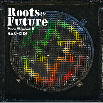 HAN-KUN ハンクン / VOICE MAGICIAN IV ～ROOTS &amp; FUTURE～ 【CD】