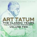 【輸入盤】 Art Tatum アートテイタム / Classic Years Vol 2 【CD】