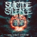 Suicide Silence / You Can't Stop Me 【CD】