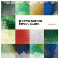 n'sawa-saraca / forest dance 【CD】