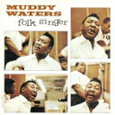 Muddy Waters マディウォーターズ / Folk Singer 【CD】