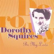 【輸入盤】 Dorothy Squires / Be My Love 【CD】