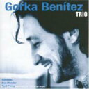 【輸入盤】 Gorka Benitez / Gorka Benitez Trio 【CD】