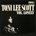 Toni Lee Scott / Vol.lonley 【CD】