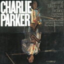 Charlie Parker チャーリーパーカー / Summit Meeting At Birdland 【CD】