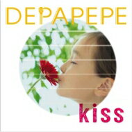 DEPAPEPE デパペペ / Kiss 【CD】
