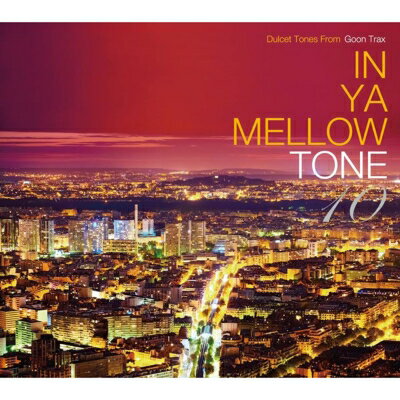 In Ya Mellow Tone 10 【CD】