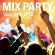 MURO ムロ / MIX PARTY 【CD】