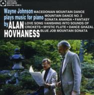 【輸入盤】 ホヴァネス、アラン（1911-2000） / Piano Music: Wayne Johnson 【CD】