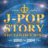 J-POP STORY -THE GOLDEN BEST 2000-2004- 【CD】