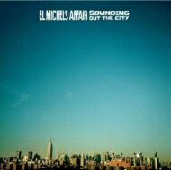 【輸入盤】 El Michels Affair / Sounding Out The City / Loose Change 【CD】