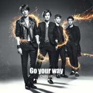 CNBLUE シーエヌブルー / Go your way 【初回限定盤A】(CD+DVD) 【CD Maxi】