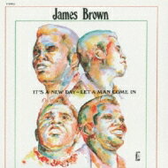 James Brown ジェームスブラウン / It 039 s A New Day - Let A Man Come In: ソウルの夜明け 【CD】