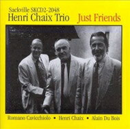 【輸入盤】 Henri Chaix / Just Friends 【CD】