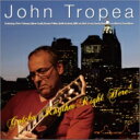 John Tropea ジョントロペイ / Got Your Rhythm! 【CD】