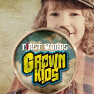 Grown Kids / First Words 【CD】