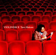 葉加瀬太郎 ハカセタロウ / Violinism: II 【CD】