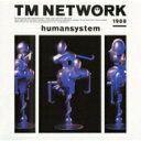 TM NETWORK ティーエムネットワーク / humansystem 【CD】