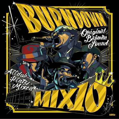 BURN DOWN バーンダウン / BURN DOWN MIX #10 【CD】