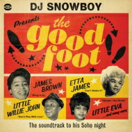 【輸入盤】 Dj Snowboy Presents The Good Foot - The Soundtrack To His Soho 【CD】