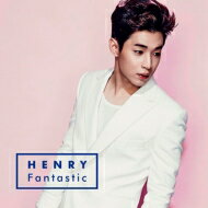 HENRY (SUPER JUNIOR-M) / Fantastic (CD+DVD) 【CD】