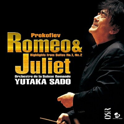 Prokofiev プロコフィエフ / 『ロメオとジュリエット』抜粋　佐渡裕＆スイス・ロマンド管弦楽団 【BLU-SPEC CD 2】