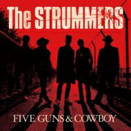 Strummers ストラマーズ / FIVE GUNS &amp; COWBOY 【CD】