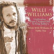 【輸入盤】 Willi Williams / Unification: From Channel One To King Tubbys 【CD】