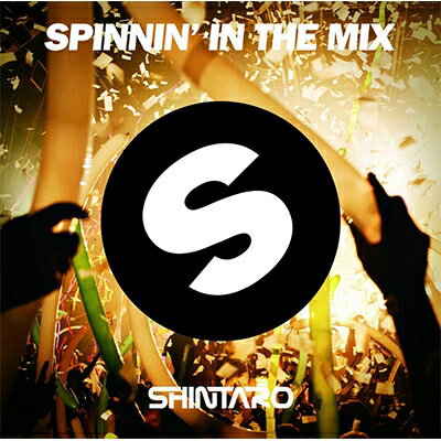 DJ SHINTARO / Spinnin' In The Mix Mixed By Dj Shintaro 【CD】