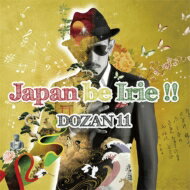 DOZAN11（三木道三） / Japan be Irie!! 【CD】