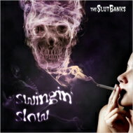 THE SLUT BANKS / swingin 039 slow 【CD】