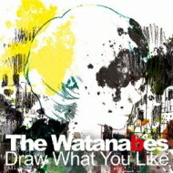 The Watanabes / Draw What You Like 【CD】