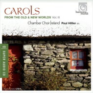 【輸入盤】 『旧世界と新世界のクリスマス・キャロル』第3集　ヒリアー＆アイルランド室内合唱団 【SACD】