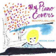 Beegie Adair ビージーアデール / My Piano Covers 【CD】