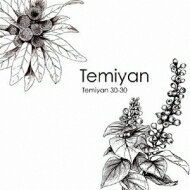 Temiyan / Temiyan 30-30 【CD】