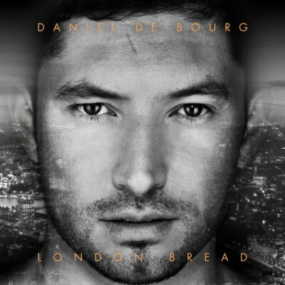 Daniel De Bourg / London Bread 【CD】