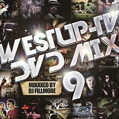 DJ FILLMORE フィルモア / Westup-TV DVD-MIX 09 Mixxxed by DJ FILLMORE 【CD】