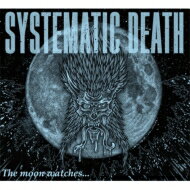 SYSTEMATIC DEATH / SYSTEMA-NINE (The moon watches…) 【CD】