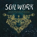 Soilwork ソイルワーク / Live In The Heart Of Helsinki 【CD】