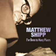 【輸入盤】 Matthew Shipp / I've Been To Many Places 【CD】