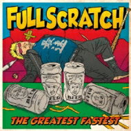 Fullscratch フルスクラッチ / THE GREATEST FASTEST 