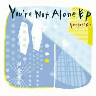 pertorika / You're Not Alone EP 【CD】
