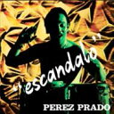 【輸入盤】 Pantaleon Perez Prado / Escandalo 【CD】