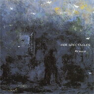 HER SPECTACLES / REMAIN 【CD】