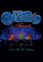 Heart ハート / HEART & FRIENDS: HOME FOR THE HOLIDAYS (+CD) 【BLU-RAY DISC】
